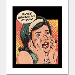 Nancy Reagan Bit My Dog! Posters and Art